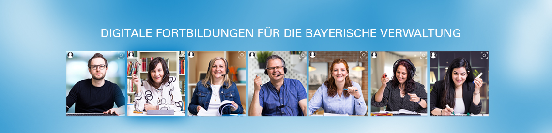 Auf einer blauen teilweise transparenten Fläche sind in einer Reihe 8 Bildschirmausschnitte von Personen zu sehen. Darüber steht die Überschrift Digitale Fortbildungen für die Bayerische Verwaltung.
